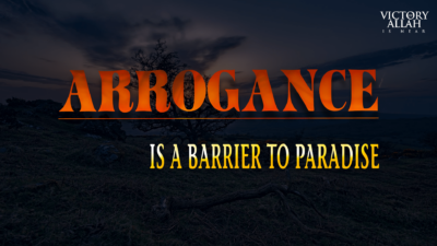 Arrogance Is A Barrier To Paradise