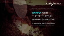 Dawah With The Best Style Hikmah And Honesty