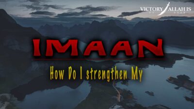 Increase And Strengthen My Imaan