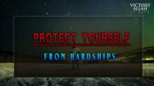 Protect Yourself From Hardships