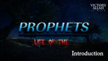 Life Of The Prophets Introuction