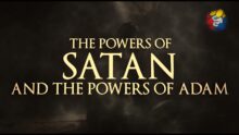 The Powers Of Satan And The Powers Of Adam