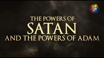 The Powers Of Satan And The Powers Of Adam